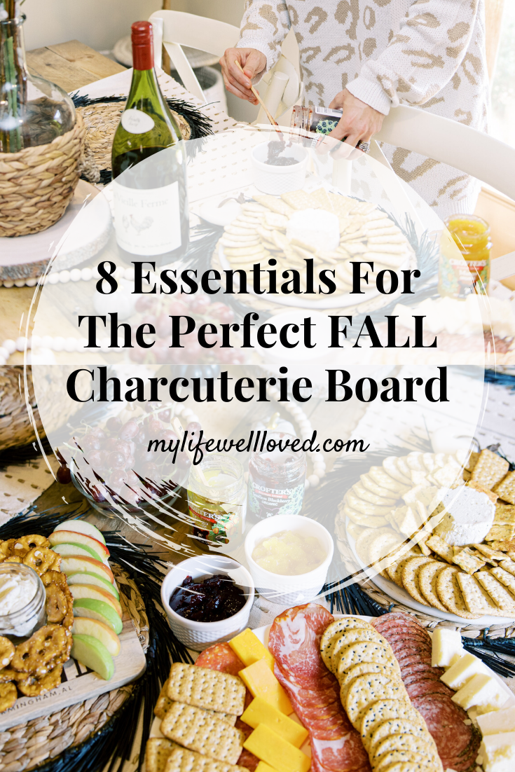 8 Essentials To Make The Perfect Fall Charcuterie Board by Life + Style Blogger, Heather Brown // My Life Well Loved