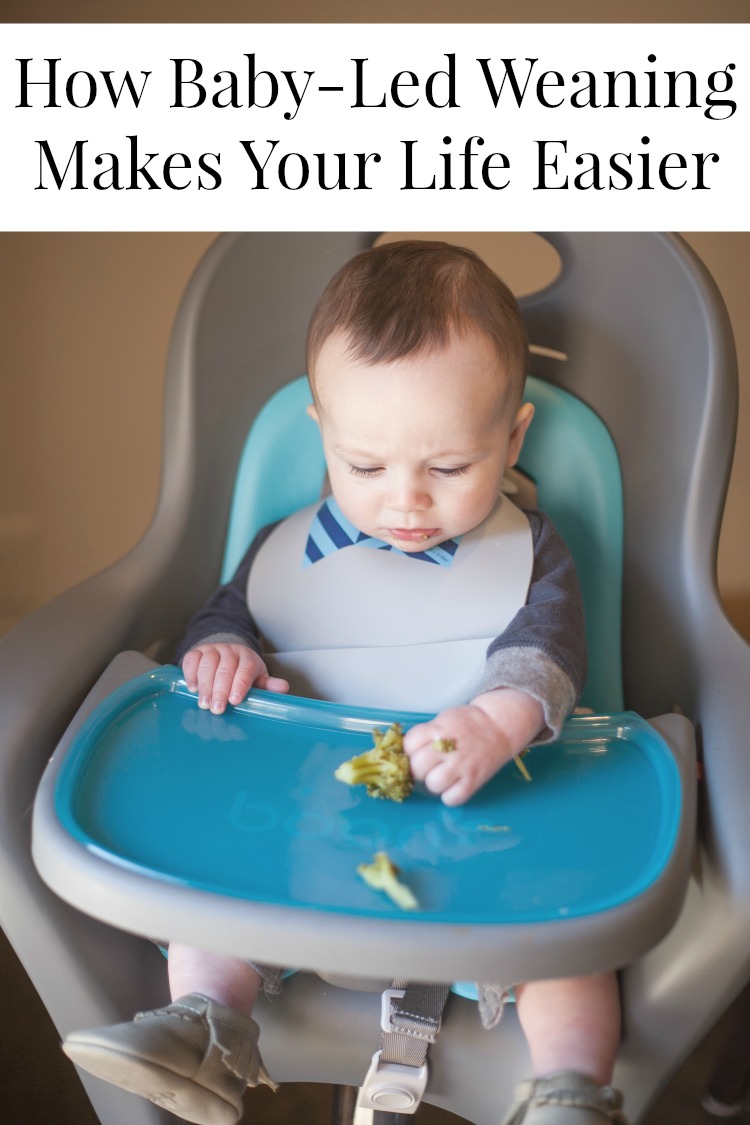 My Life Well Loved: Baby Led Weaning and How it Makes Your Life Easier