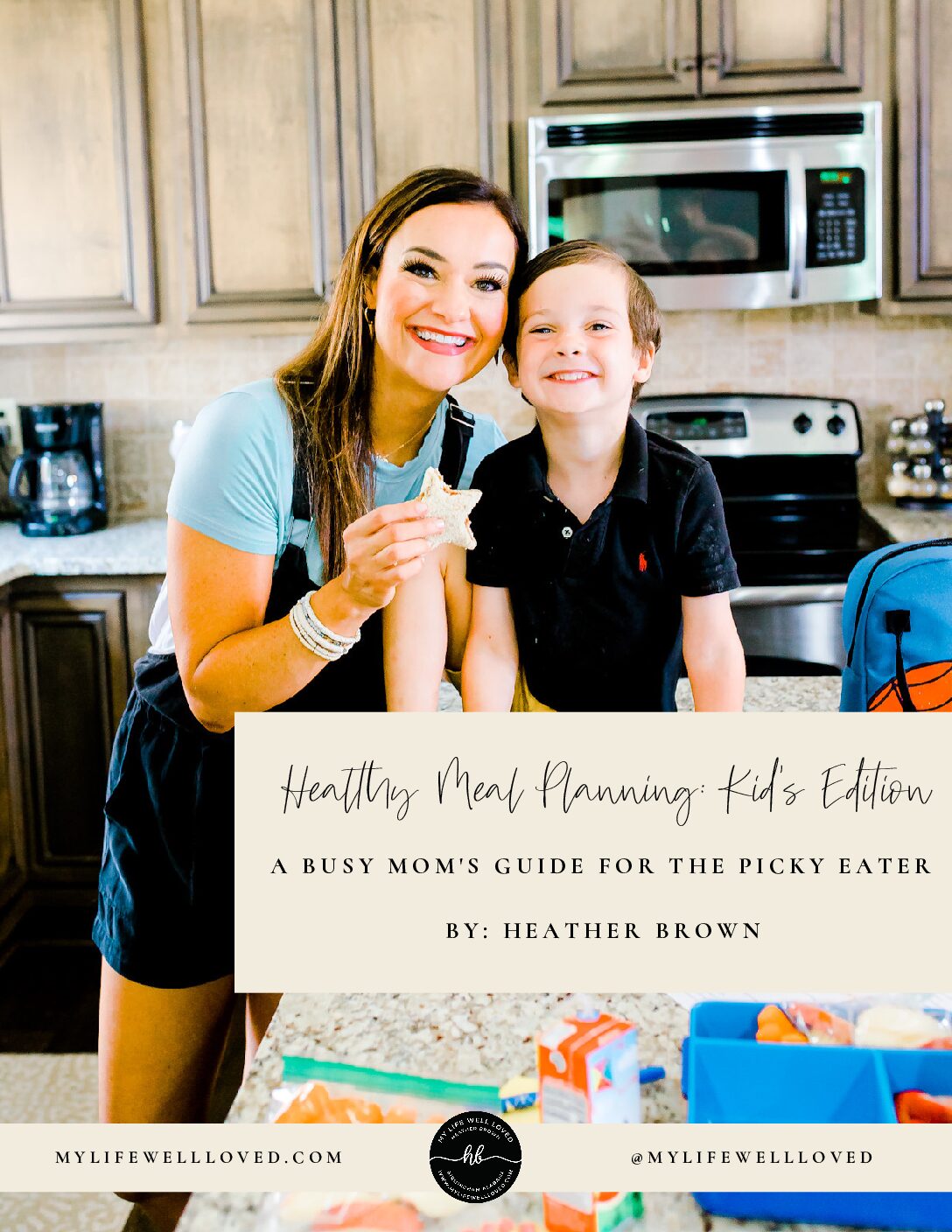 Healthy Meal Planning: Kid's Edition; A Busy Mom's Guide For The Picky Eater eBook