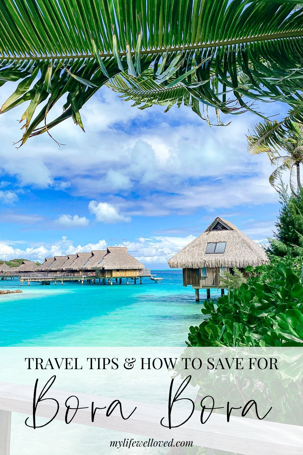 Top 8 Essential Bora Bora Travel Tips You Need To Know To Plan Your Vacation by Alabama travel + marriage blogger, Heather Brown // My Life Well Loved