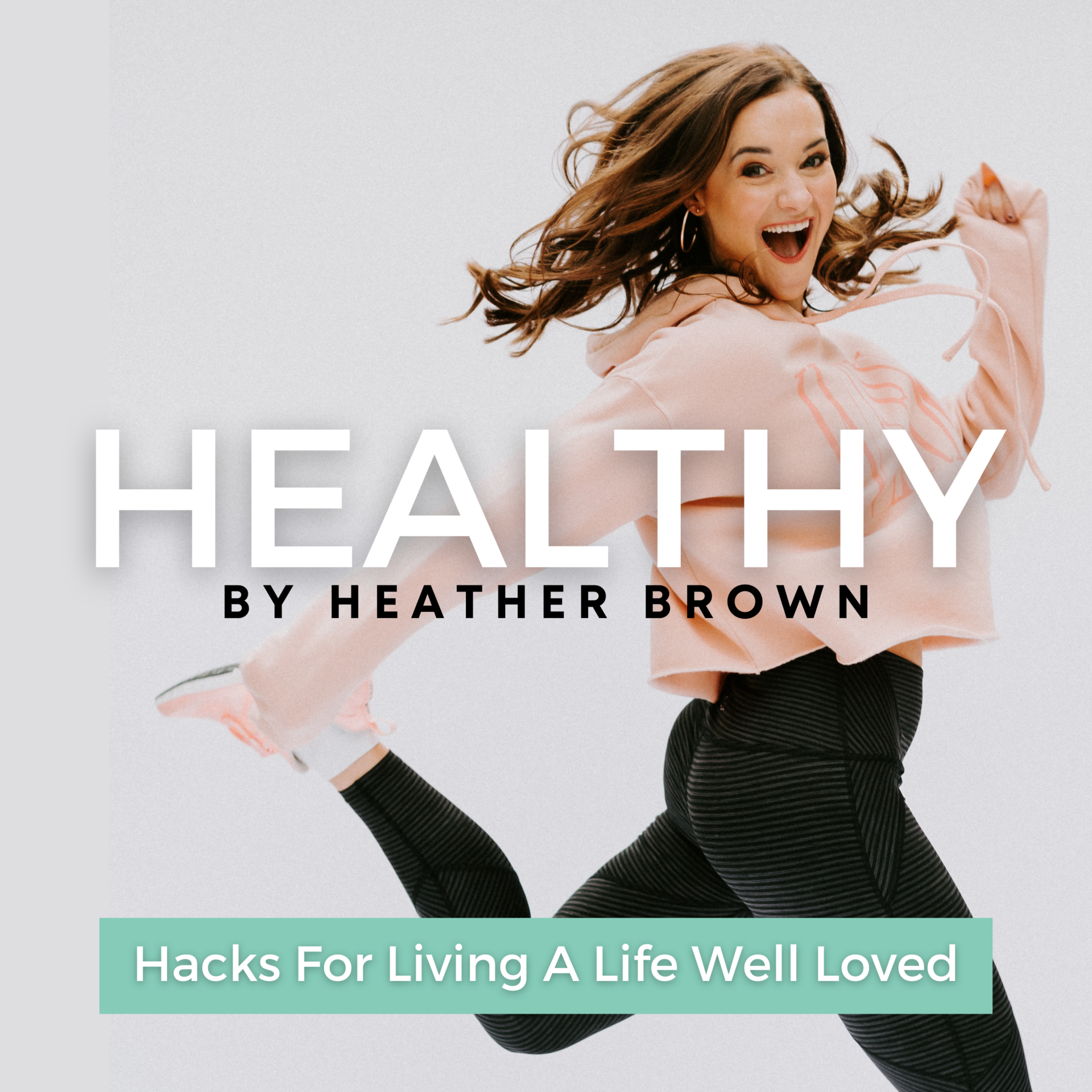 Links You Love - Healthy By Heather Brown