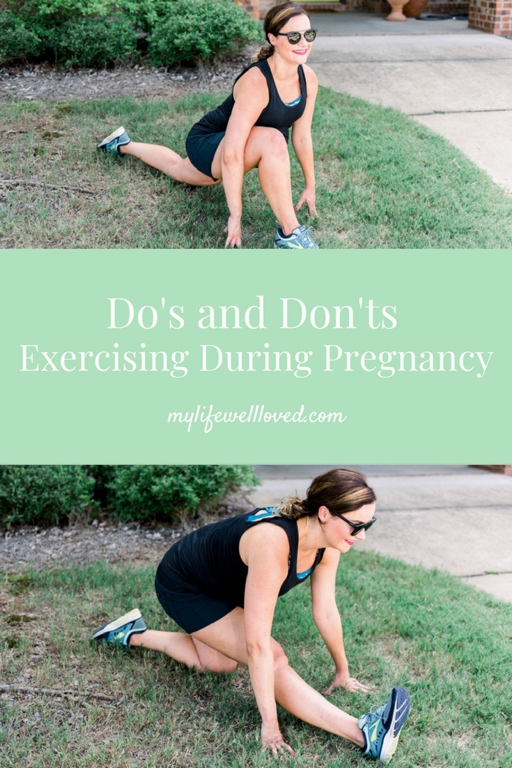 Pregnancy Workout Do's and Don'ts by Alabama Blogger, Heather Brown, at MyLifeWellLoved.com // #fitpregnancy #pregnancy #workout