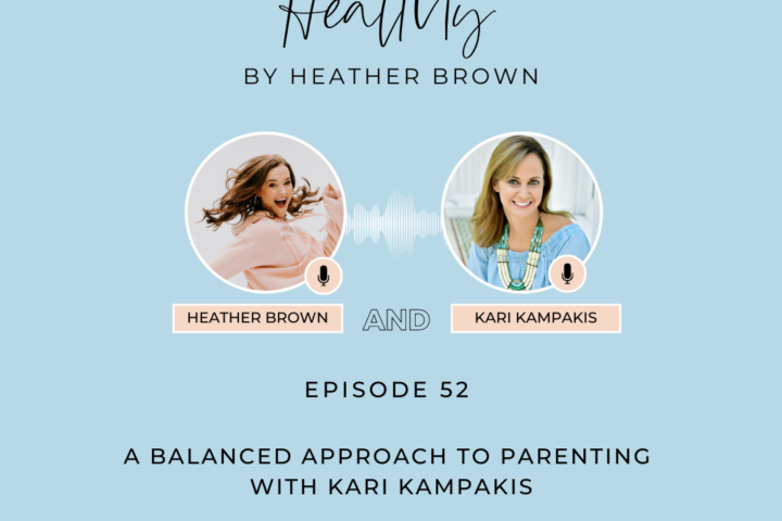 A balanced approach to parenting with Kari Kampakis podcast interview