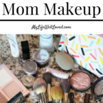 Mom On-the-Go 10 Minute Makeup Routine