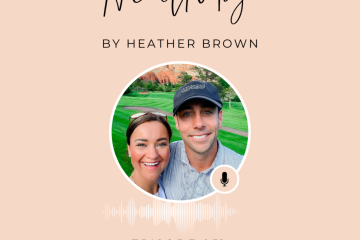 Heather Brown from HEALTHY by Heather Brown podcast and My Life Well Loved, shares health & wellness tips for busy moms.