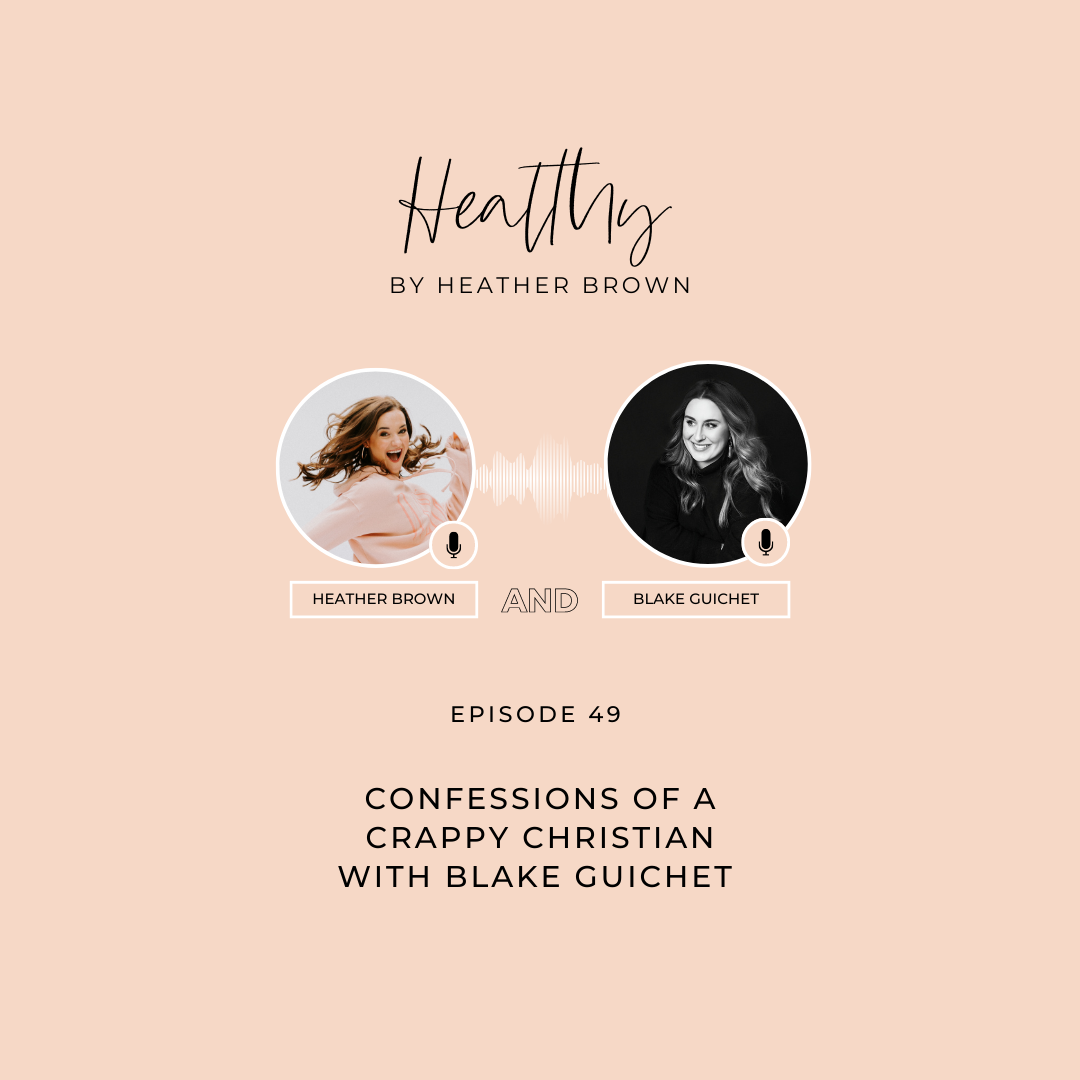 Heather Brown interviews Blake Guichet from the Confessions of a Crappy Christian Podcast