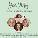 024: A Conversation With My Girlfriends: Deep Dive Into Motherhood And Mental Health In Different Seasons Of Life