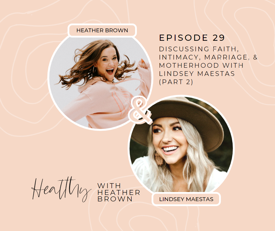 Christian Birmingham podcaster, boy mom, & health coach, Heather Brown, shares intimacy tips for marriage from a faith and motherhood perspective with Lindsey Maestas. 