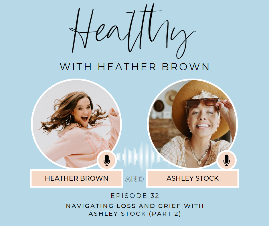 Christian Birmingham podcaster, boy mom, & health coach, Heather Brown from My Life Well Loved, shares tips on navigating loss and grief in motherhood with Ashley Stock. 