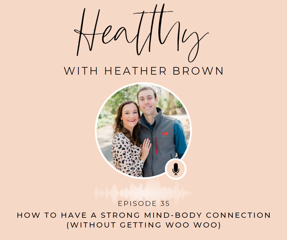 Christian Birmingham podcaster, boy mom, & health coach, Heather Brown from My Life Well Loved, shares how to have a strong mind body connection. 