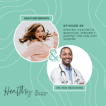 Staying Healthy & Boosting Immunity During The Holidays With Dr. Ken Redcross EP 68