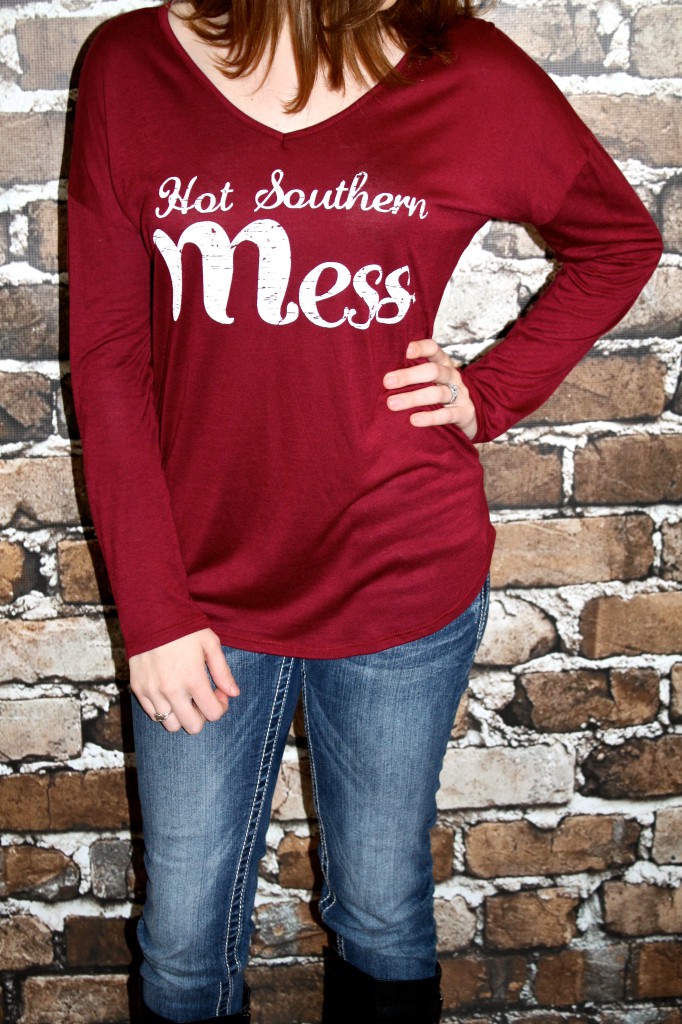 Hot Southern Mess Shirt, only $27!