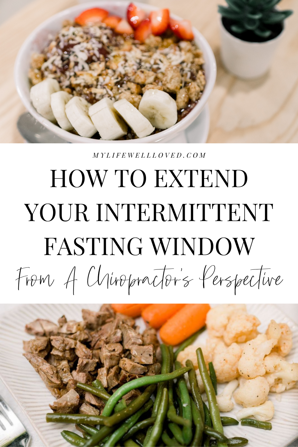 Healthy lifestyle + fitness blogger, My Life Well Loved, shares tips for intermittent fasting from her chiropractor! Click NOW to read!