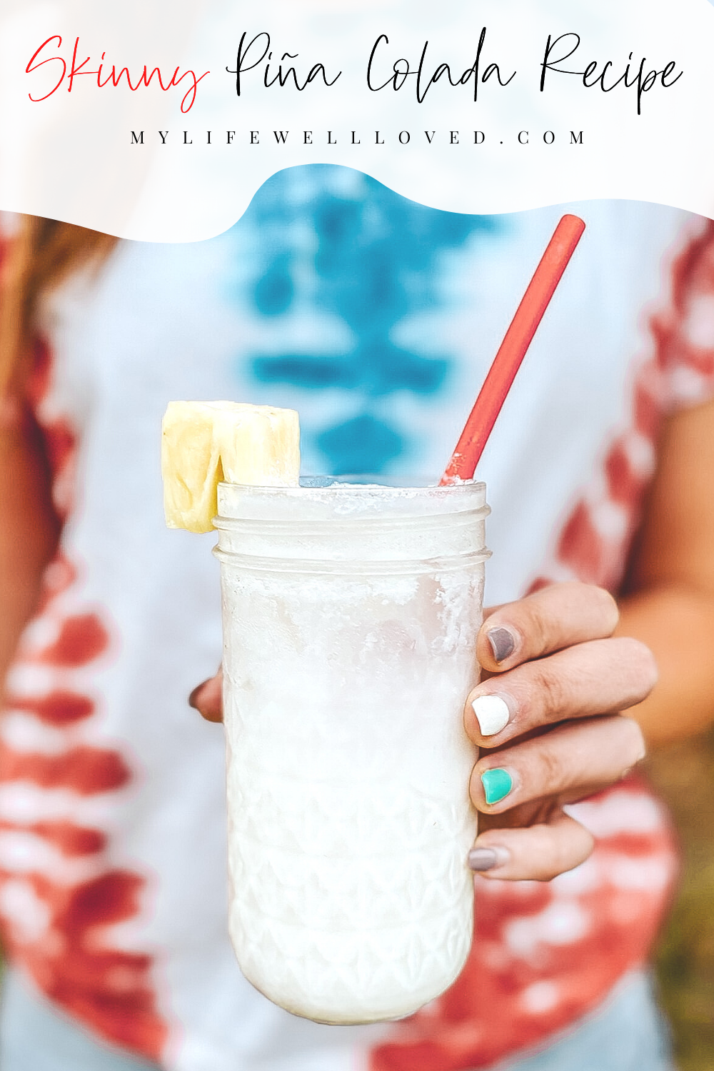 Food + lifestyle blogger, My Life Well Loved, shares her Skinny Piña Colada recipe! Click NOW to grab the recipe!