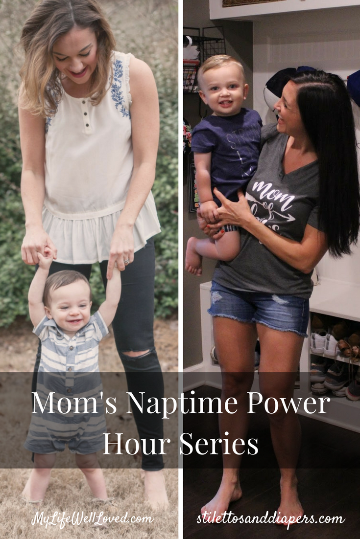 Mom's Naptime Power Hour Series with Molly of Stilettos and Diapers and Heather of MyLifeWellLoved.com