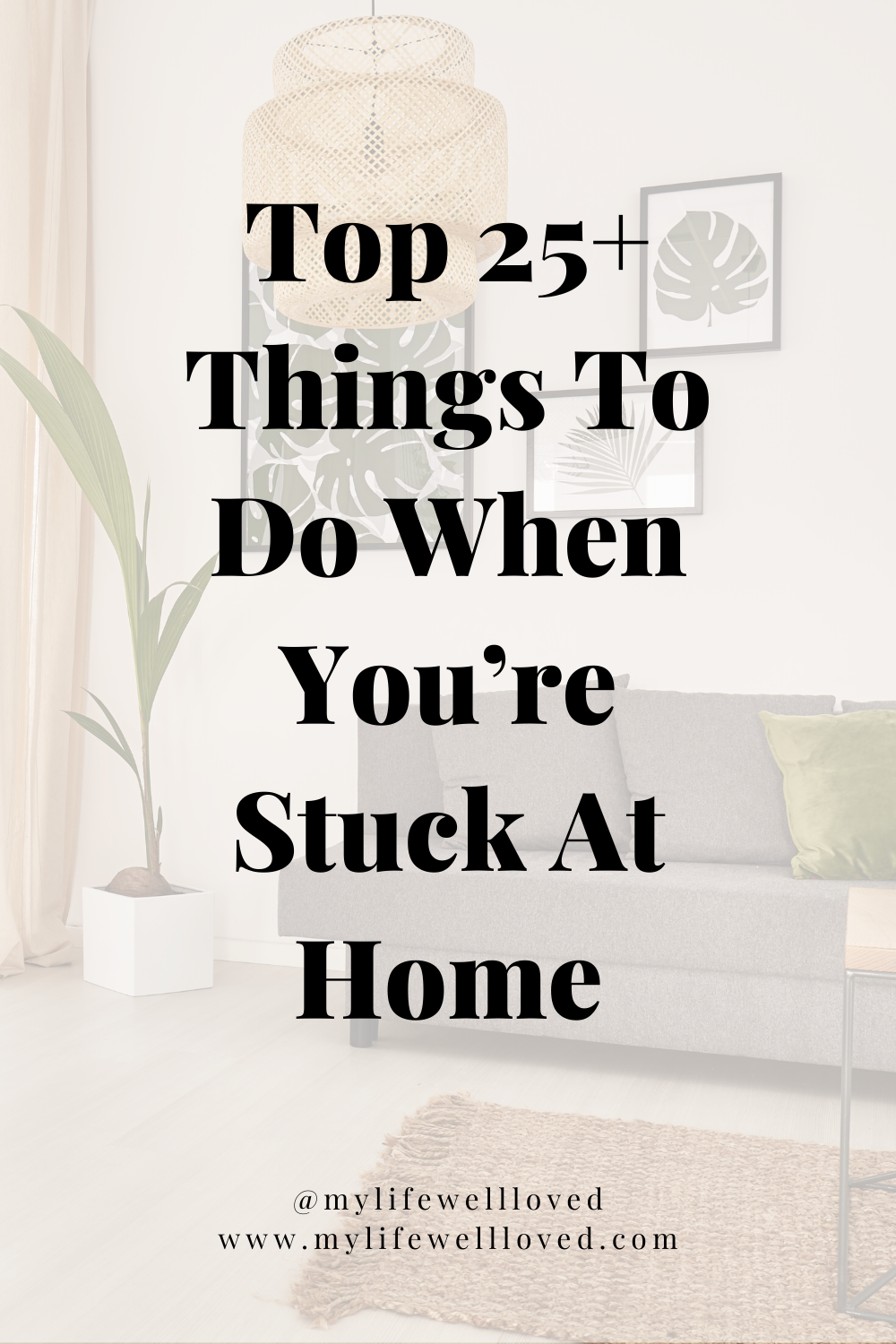 Things To Do When You're Stuck At Home by Alabama Life + Style Blogger, Heather Brown // My Life Well Loved
