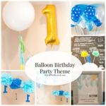 Leyton’s Balloon First Birthday Party