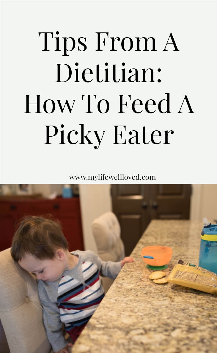 Picky Eater: Toddler Edition from Alabama Blogger Heather Brown of MyLifeWellLoved.com // Tips from a dietitian how to feed a picky toddler // kids nutrition // kids eating habits // Picky Toddlers // 