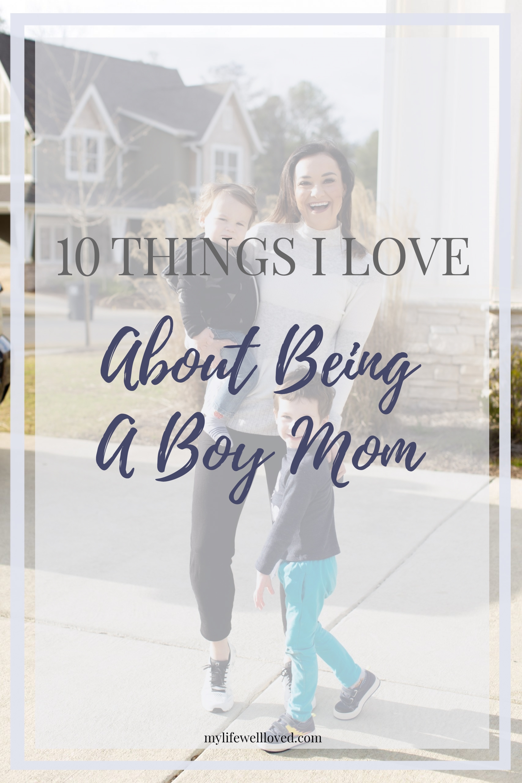 10 Wonderful Things That Make Being a Boy Mom So Extraordinary