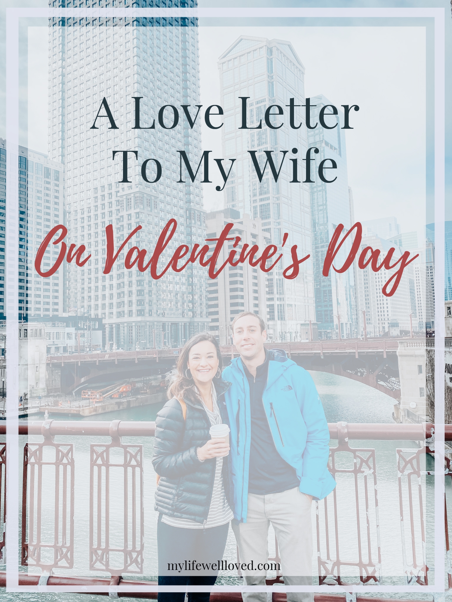 Valentine's Day Romance: A Letter to My Wife by Alabama Life + Style Blogger, Heather Brown // My Life Well Loved