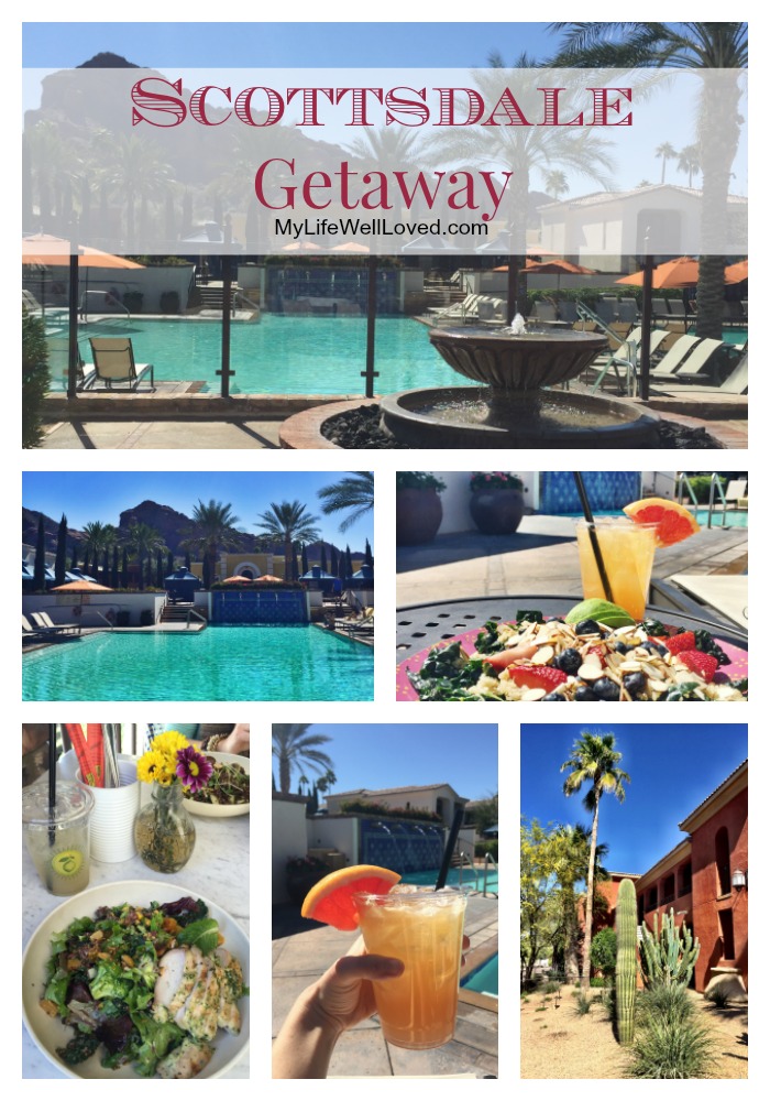 My Life Well Loved: Scottsdale Getaway Weekend