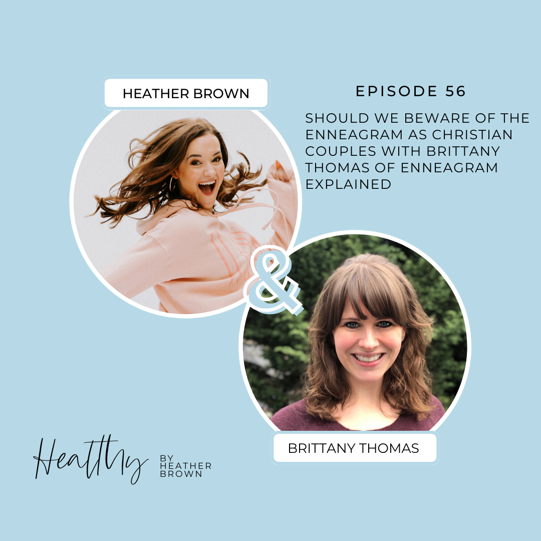 Christian Birmingham podcaster & health coach, Heather Brown interviews Brittany Thomas on the Enneagram for Christian Couples