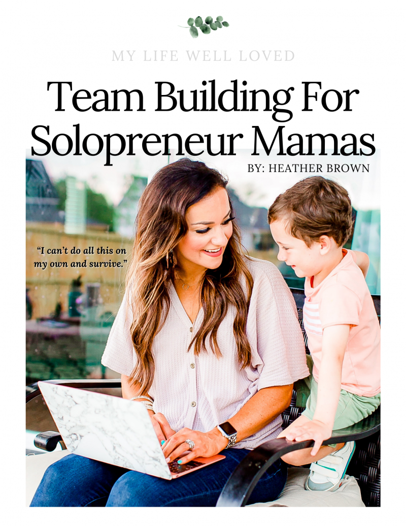 Team Building For Solopreneur Mamas: Guide and Video Course