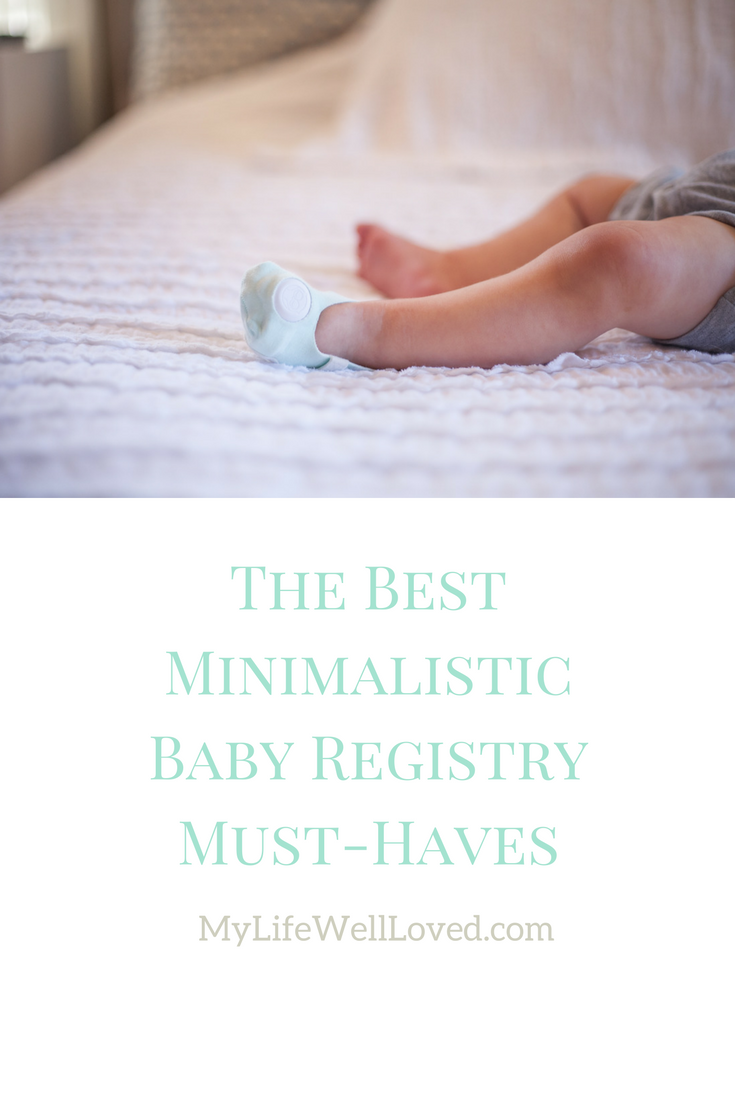 ULTIMATE First Mom Baby Registry List. Heather Brown of My Life Well Loved does the ULTIMATE Baby Registry List that Is Minimalistic and great for a first time mom