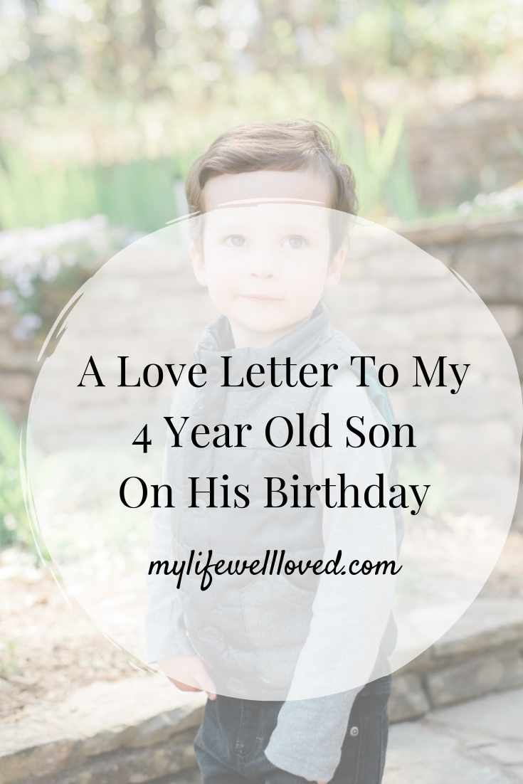 A Letter to My 4 Year Old Son by Life + Style blogger, Heather Brown // My Life Well Loved