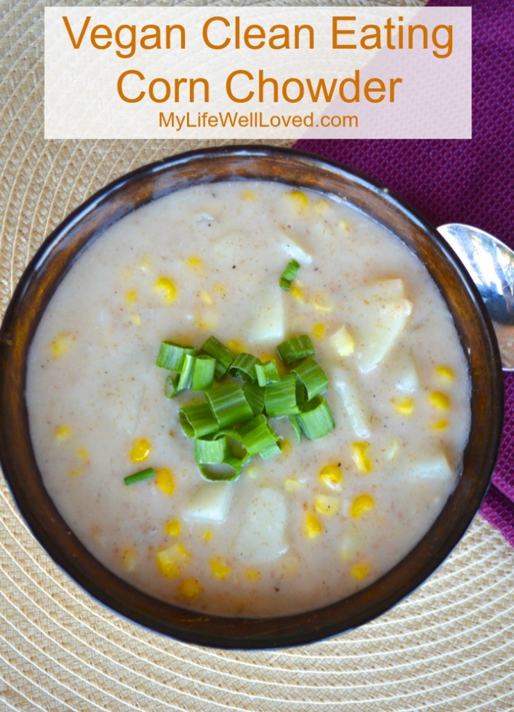 Vegan Clean Eating Corn Chowder: Less calories than traditional chowder and still so delicious!