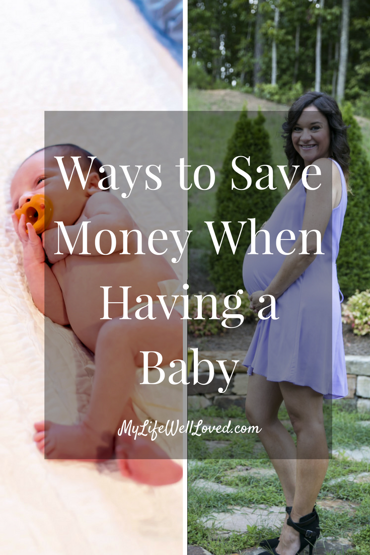 Baby on a Budget: Ways to save money when you have a baby from Heather Brown of MyLifeWellLoved.com // Baby on a Budget // Tips to prepare for baby