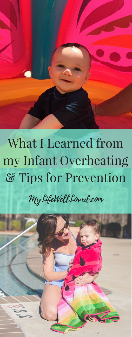 The Story of my Infant Overheating and What I Learned from It by AL blogger My Life Well Loved