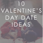 10 Valentines Date Ideas